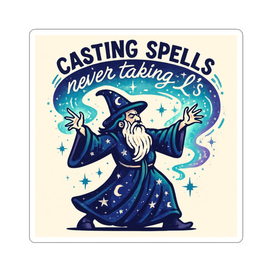 Casting Spells, Never Taking L’s – Kiss-Cut Sticker