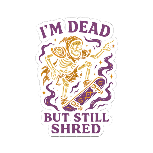Dead shred - kiss cut stickers