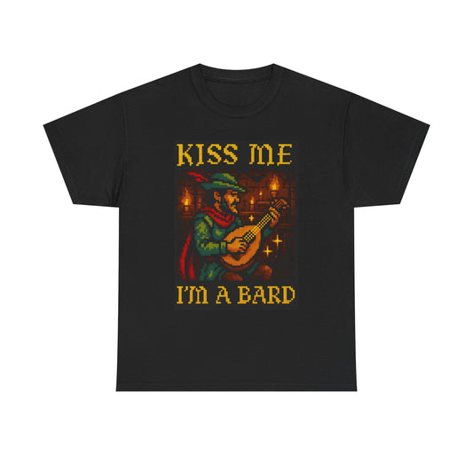Kiss Me I’m a Bard – Unisex Tee