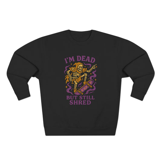 Dead shred - unisex crewneck sweatshirt